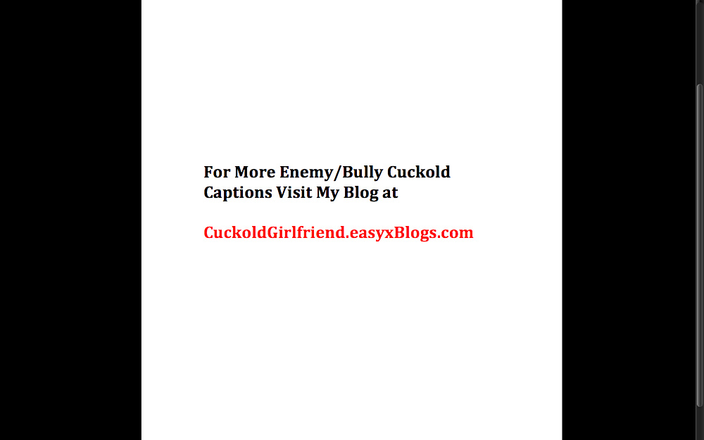 Porn Pics Worst Enemy and Bully Cuckold Captions